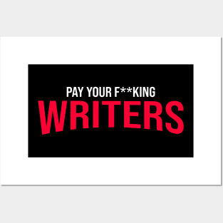 Pay Your Writers Posters and Art